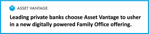 Leading private banks choose Asset Vantage