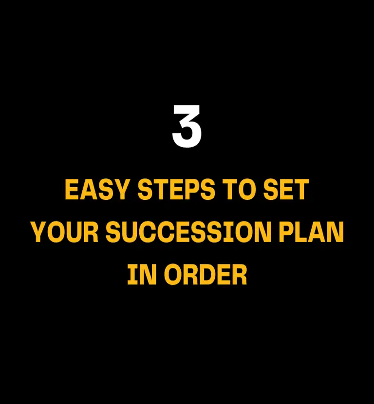 Minimalist black background with clear white and yellow lettering shares how to set your succession plan in order with 3 easy steps for protecting family assets and legacy management