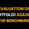 Text graphic reads Evaluation of Portfolio Against the Benchmark in bold colors, emphasizing investment performance analysis and comparing financial portfolios to market benchmarks.