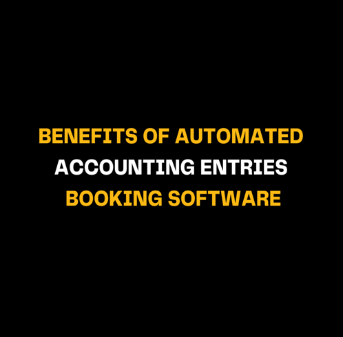Benefits of Automated Accounting Entries Booking