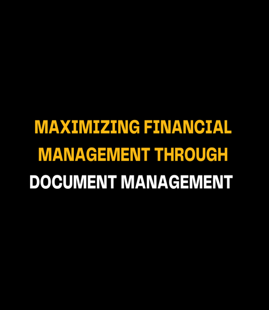 Maximizing Financial Management Through Document Management