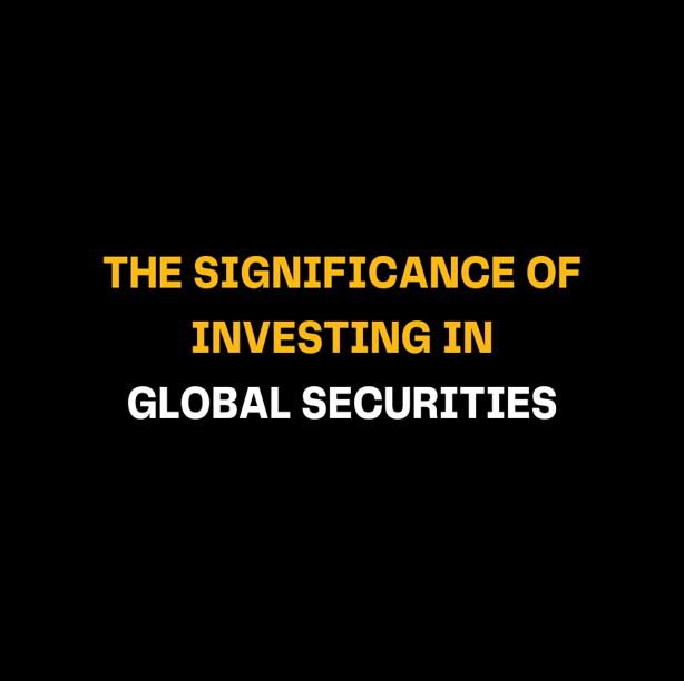 The Significance Of Investing In Global Securities