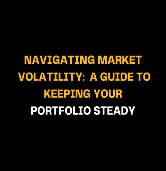 Safeguarding Your Investments: A Guide to Navigating Market Volatility