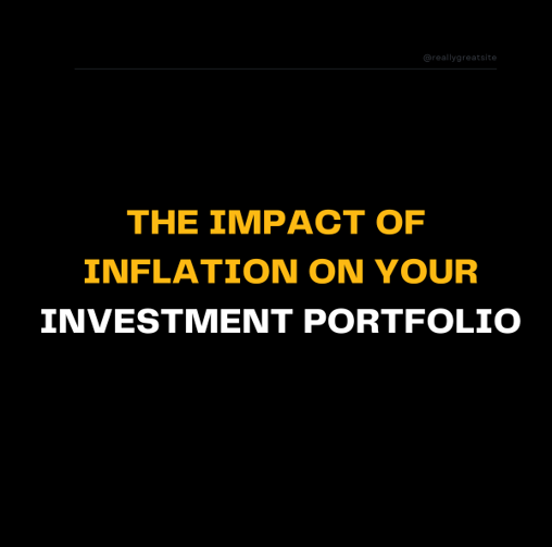 The Impact of Inflation on Your Investment Portfolio