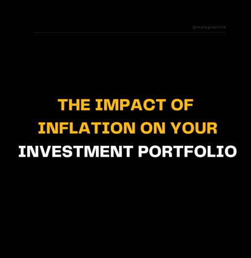 The Impact of Inflation on Your Investment Portfolio 