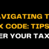 Helpful tax-saving tips are visually presented in this image with bold yellow and white text, emphasizing how to navigate tax codes efficiently and reduce liability through smart planning