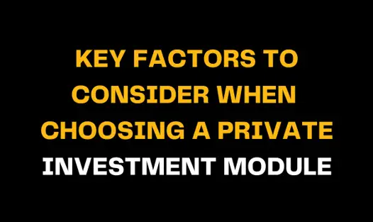 Essential considerations for choosing a private investment module are displayed in this image, featuring the phrase 'Key Factors to Consider' in striking yellow and white text