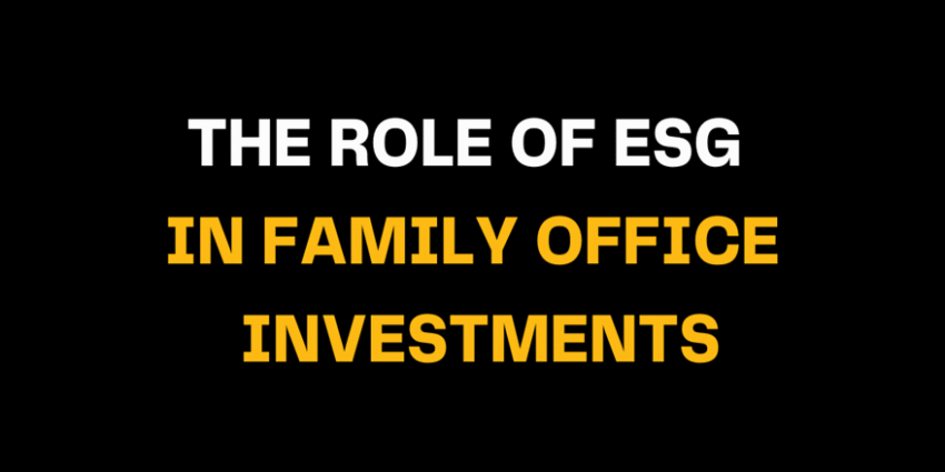 ESG (Environmental, Social & Governance) in Family Offices