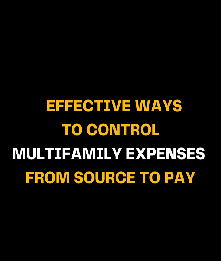 10 Effective Ways to Control Multifamily Expenses From Source to Pay