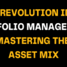 Bold text graphic with the headline Revolution in Portfolio Management: Mastering the Asset Mix in yellow and white on a black background, promoting innovative portfolio management strategies.