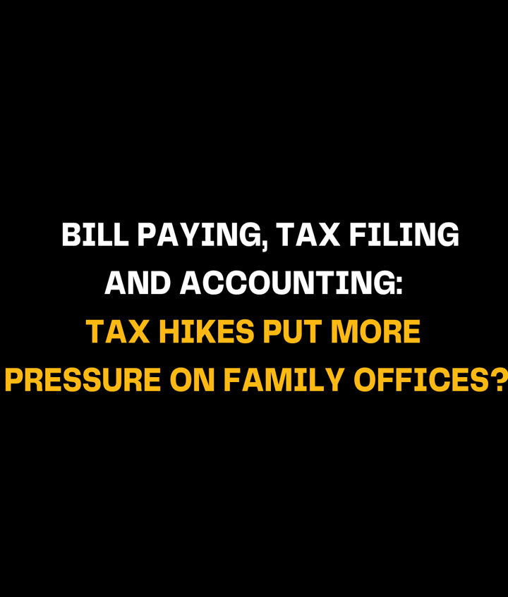 Bill Paying, Tax Filing, Accounting:Tax Hikes Put More Pressure on FOs?