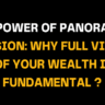 Text on black background The Power of Panoramic Vision: Why Full View of Your Wealth is Fundamental? in bold white and yellow letters, emphasizing a strategic wealth management perspective.