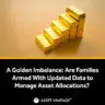Stacked gold bars on a golden surface with text reading ‘A Golden Imbalance: Are Families Armed with Updated Data to Manage Asset Allocations?’ highlighting insights on wealth and portfolio management