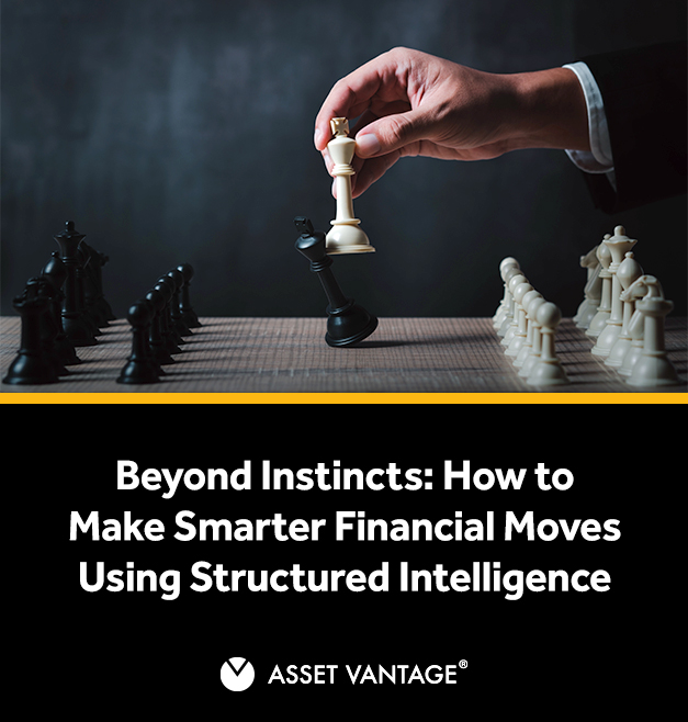A strategic chess move illustrates financial planning. Text reads ‘Beyond Instincts: How to Make Smarter Financial Moves Using Structured Intelligence’ by Asset Vantage for wealth success.