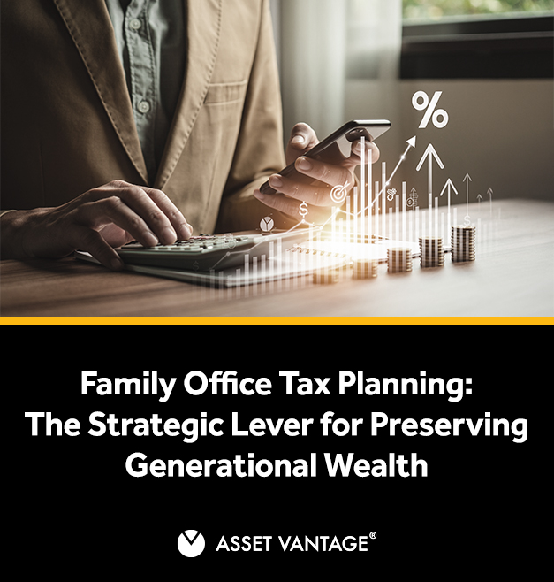 Family Office Tax Planning: The Strategic Lever for Preserving Generational Wealth