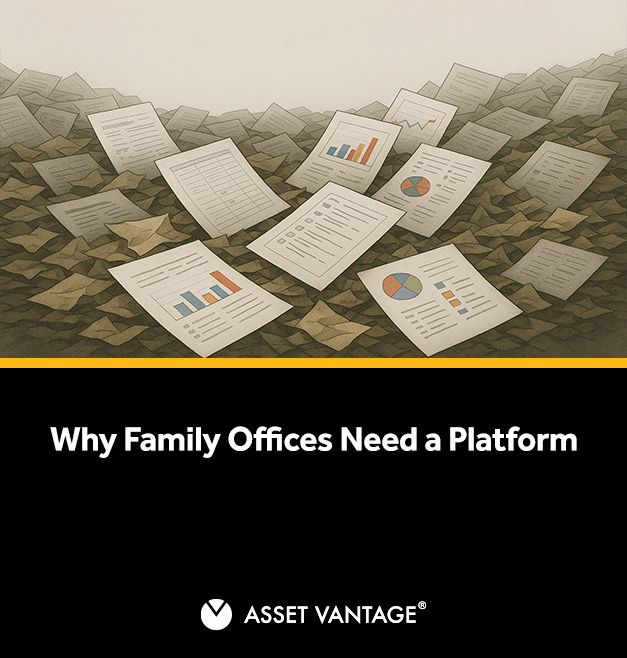 A Complete Guide to the Family Office Platform and Why Spreadsheets Don’t Measure Up